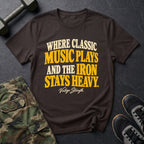 Where Classic Music Plays and the Iron Stays Heavy - Gym T-Shirt in Dark Chocolate