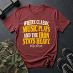 Where Classic Music Plays and the Iron Stays Heavy - Gym T-Shirt in Heather Cardinal