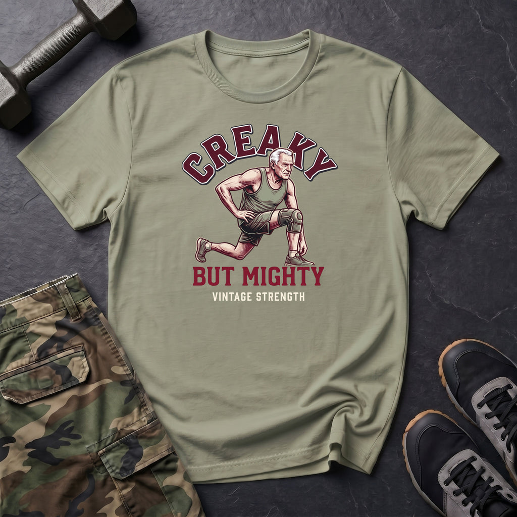 Creaky but Mighty T-Shirt