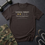 Physical Therapy: Two Stars, Would Return T-Shirt in Dark Chocolate