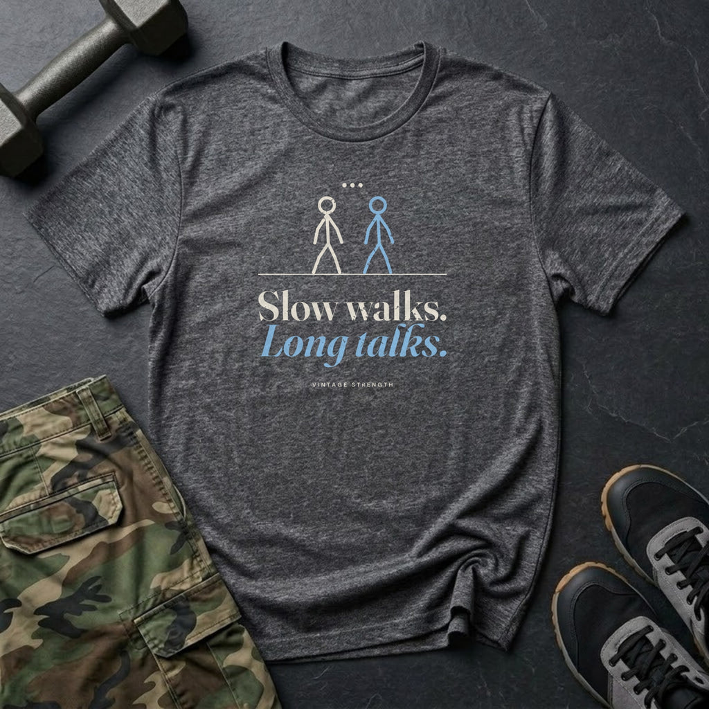 Slow Walks. Long Talks. T-Shirt in Dark Heather