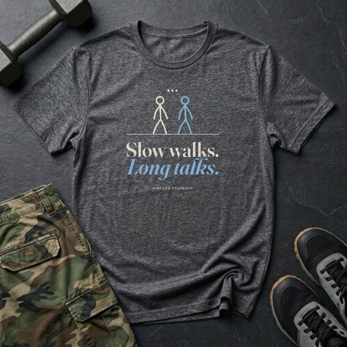 Slow Walks. Long Talks. T-Shirt in Dark Heather