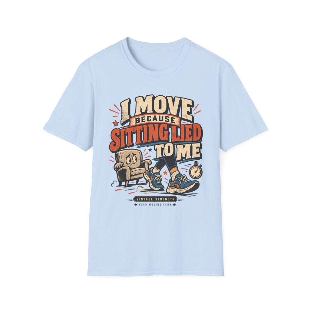 Sitting Lied To Me T-Shirt