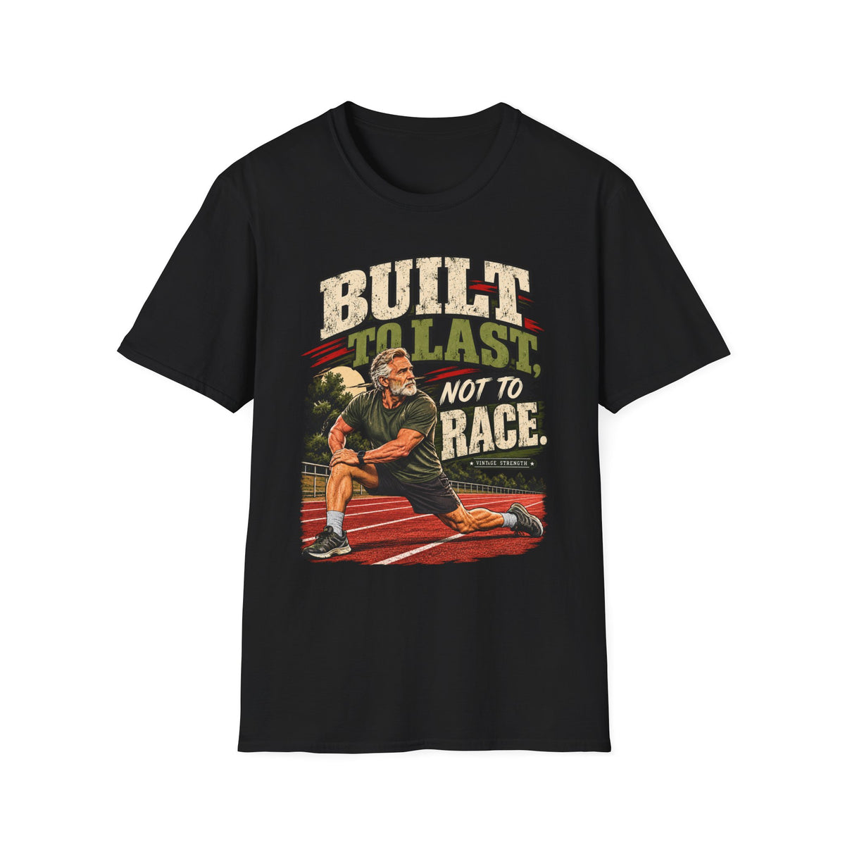 Built To Last Not To Race T-Shirt