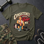 Consistency Builds a Stronger Me - Gym T-Shirt in Military Green