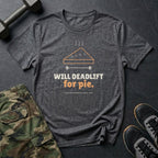 Will Deadlift for Pie T-Shirt in Dark Heather