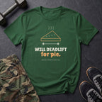 Will Deadlift for Pie T-Shirt in Forest Green