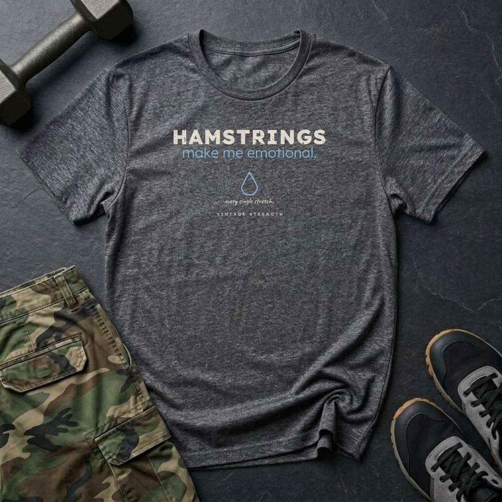 Hamstrings Make Me Emotional T-Shirt in Dark Heather