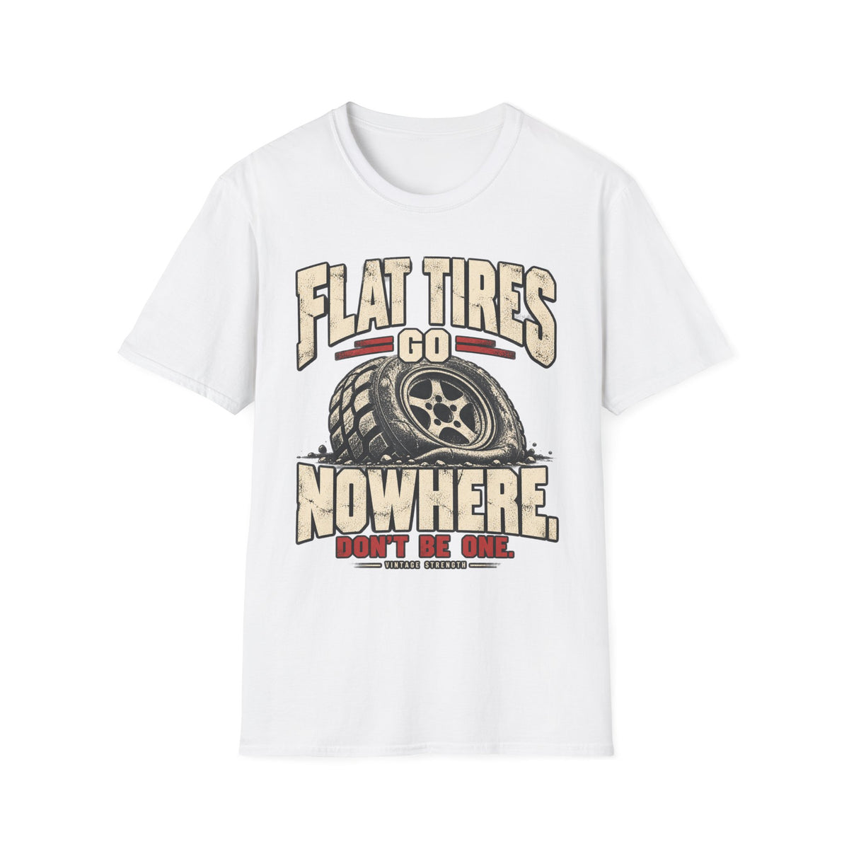 Flat Tires Go Nowhere T-Shirt