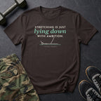Stretching Is Just Lying Down With Ambition T-Shirt in Dark Chocolate
