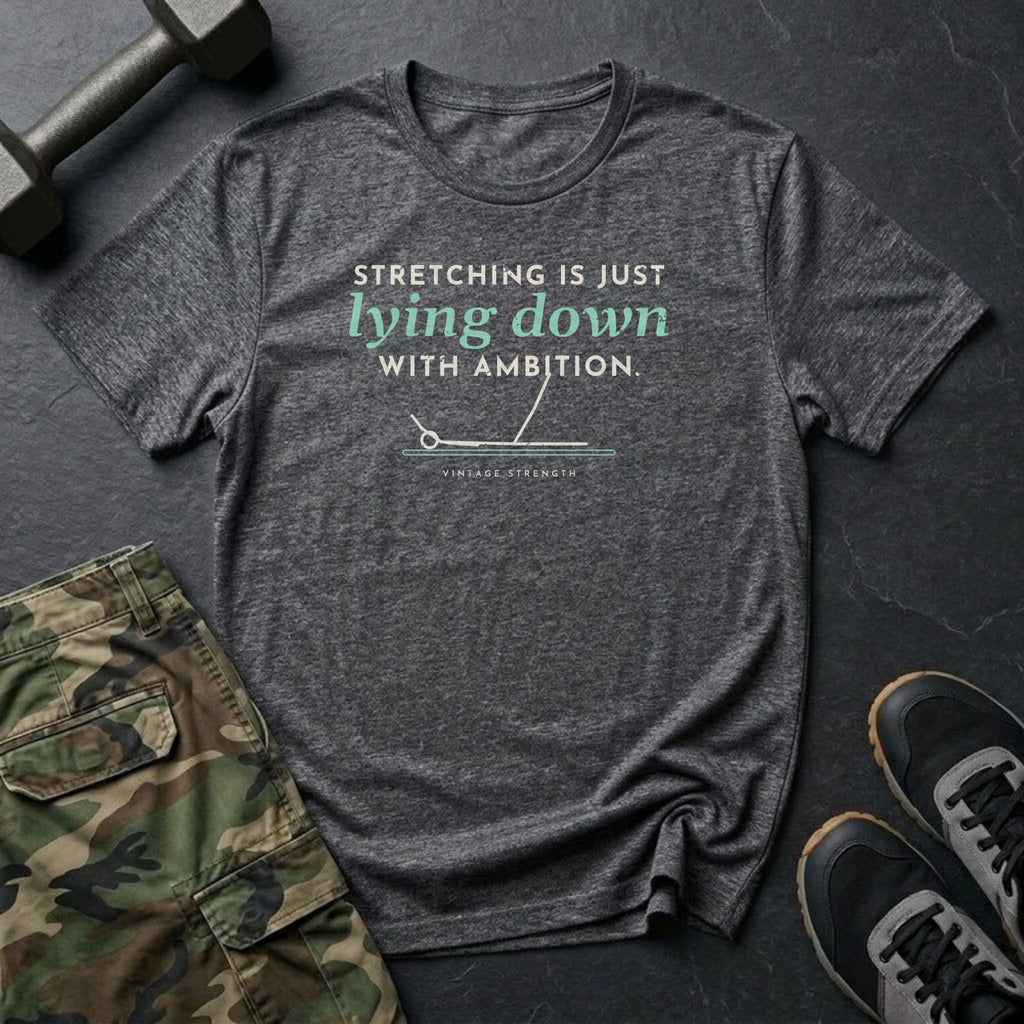 Stretching Is Just Lying Down With Ambition T-Shirt in Charcoal