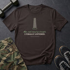 Mom Said Stand Up Straight. I Finally Listened. T-Shirt in Dark Chocolate