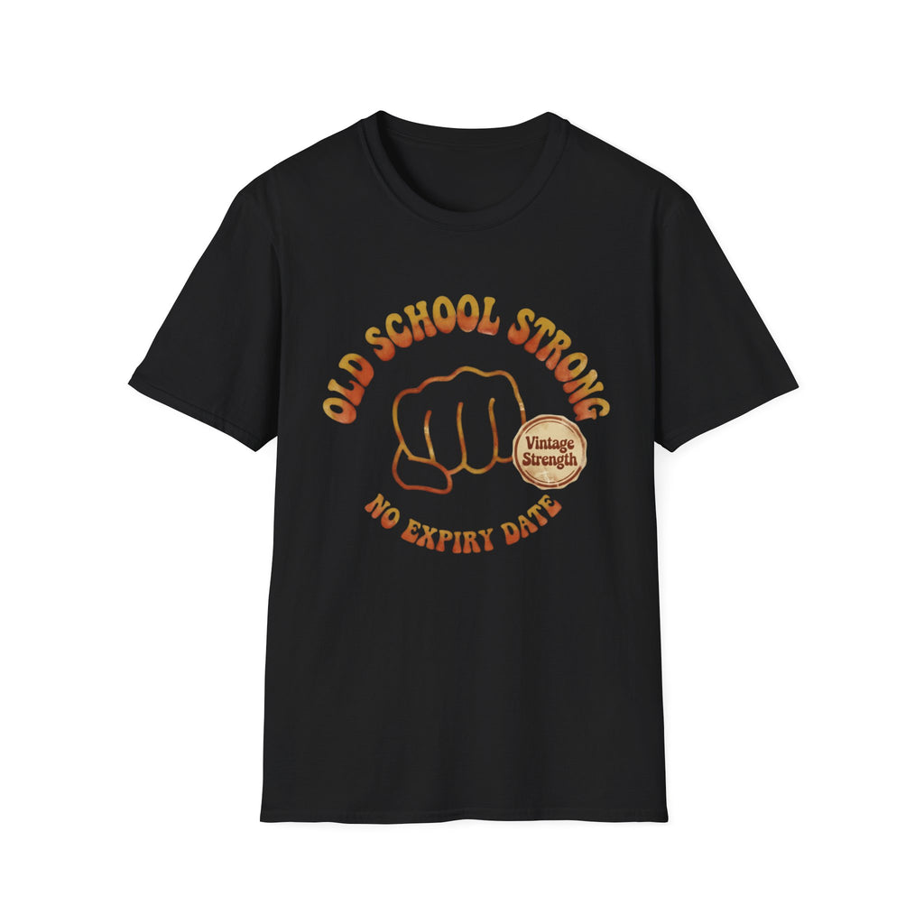 Old School Strong T-Shirt