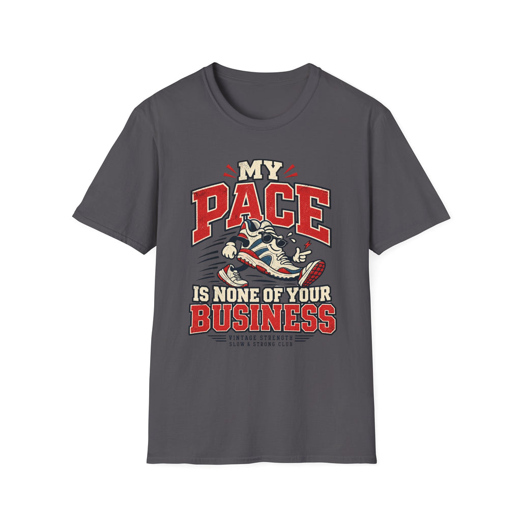 My Pace My Business T-Shirt