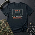 Side B: Still Playing. Still Loud. T-Shirt in Black