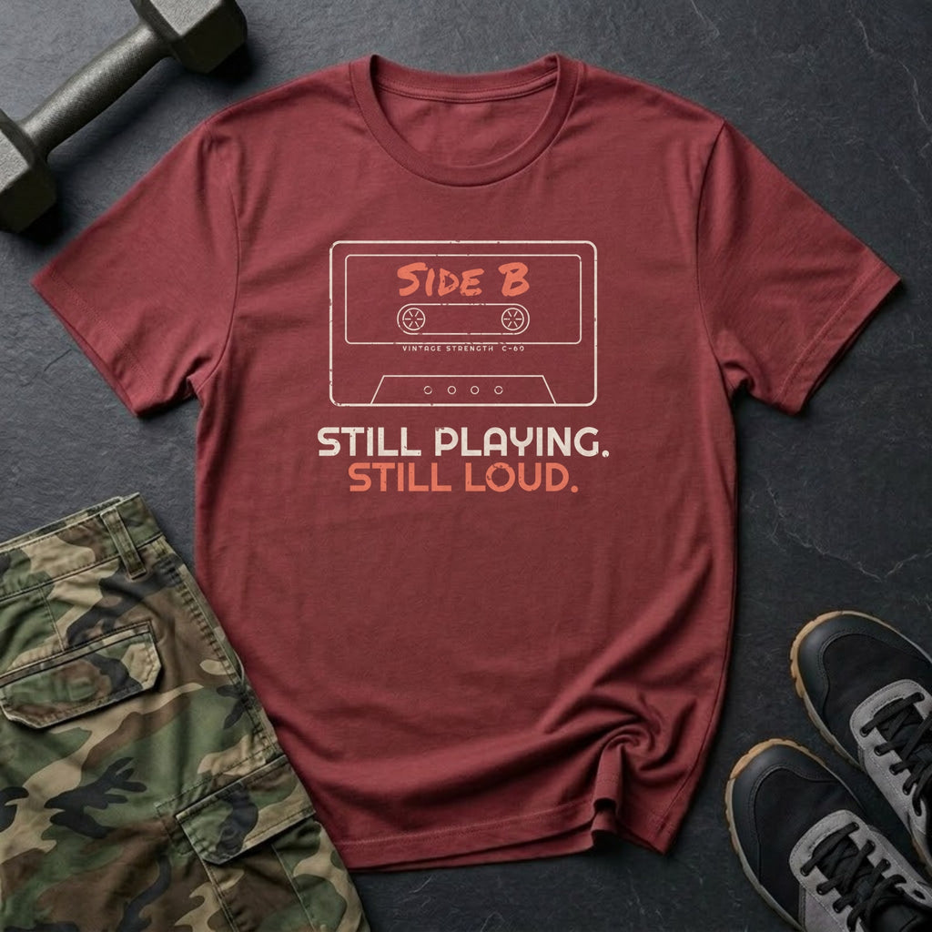 Side B: Still Playing. Still Loud. T-Shirt in Heather Cardinal