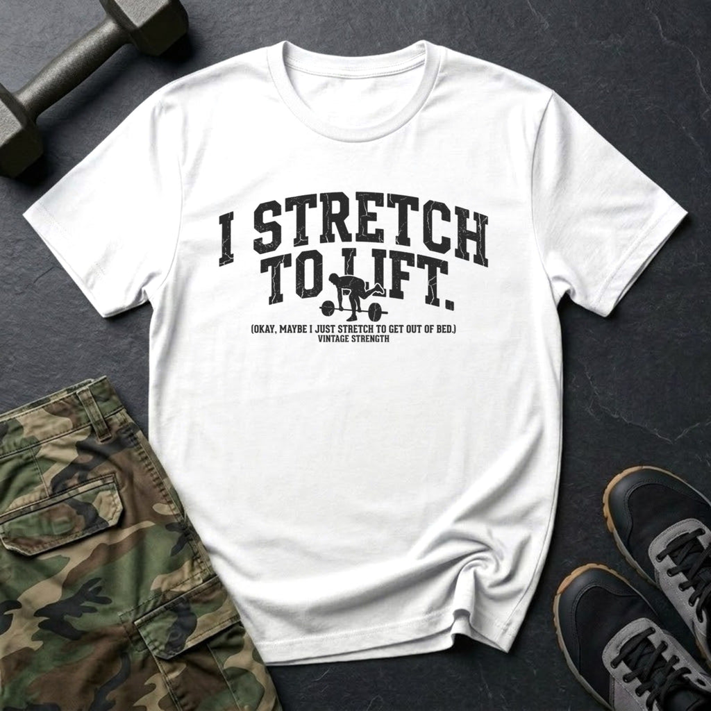 I Stretch to Lift - Mobility T-Shirt in White