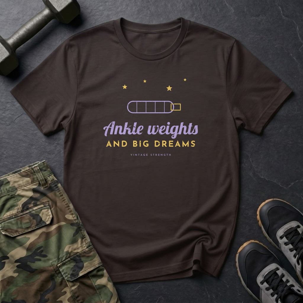 Ankle Weights and Big Dreams T-Shirt in Dark Chocolate