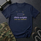 Ankle Weights and Big Dreams T-Shirt in Navy