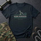 Going Nowhere. Getting Somewhere. T-Shirt in Black