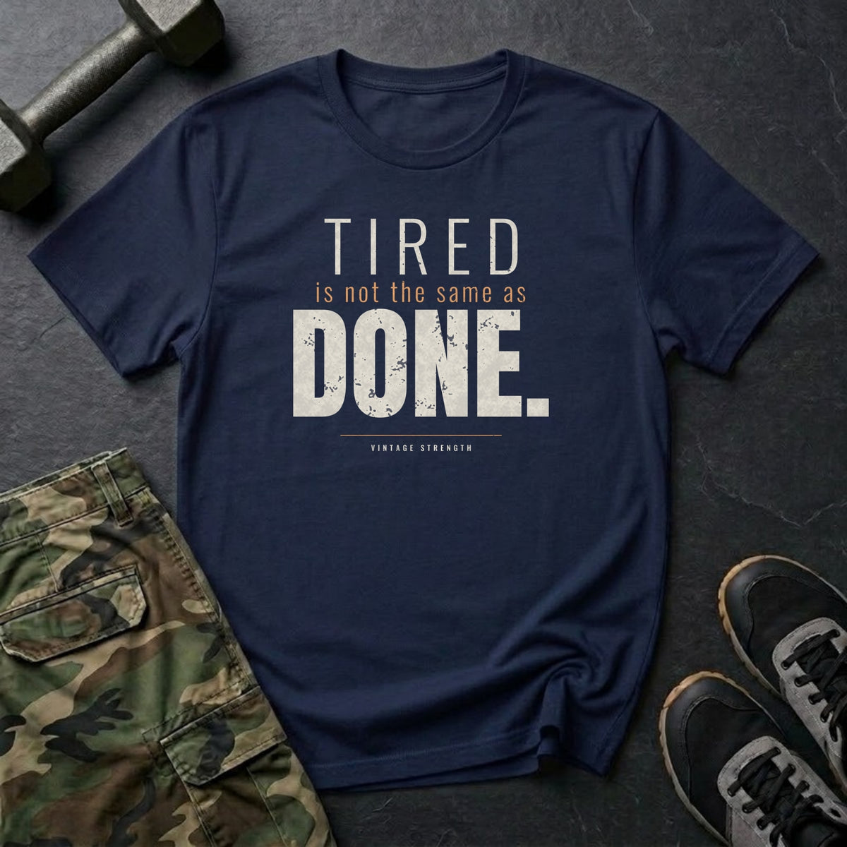 Tired Is Not the Same as Done T-Shirt in Navy