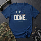 Tired Is Not the Same as Done T-Shirt in Heather Navy