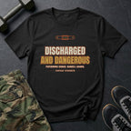 Discharged and Dangerous T-Shirt in Black
