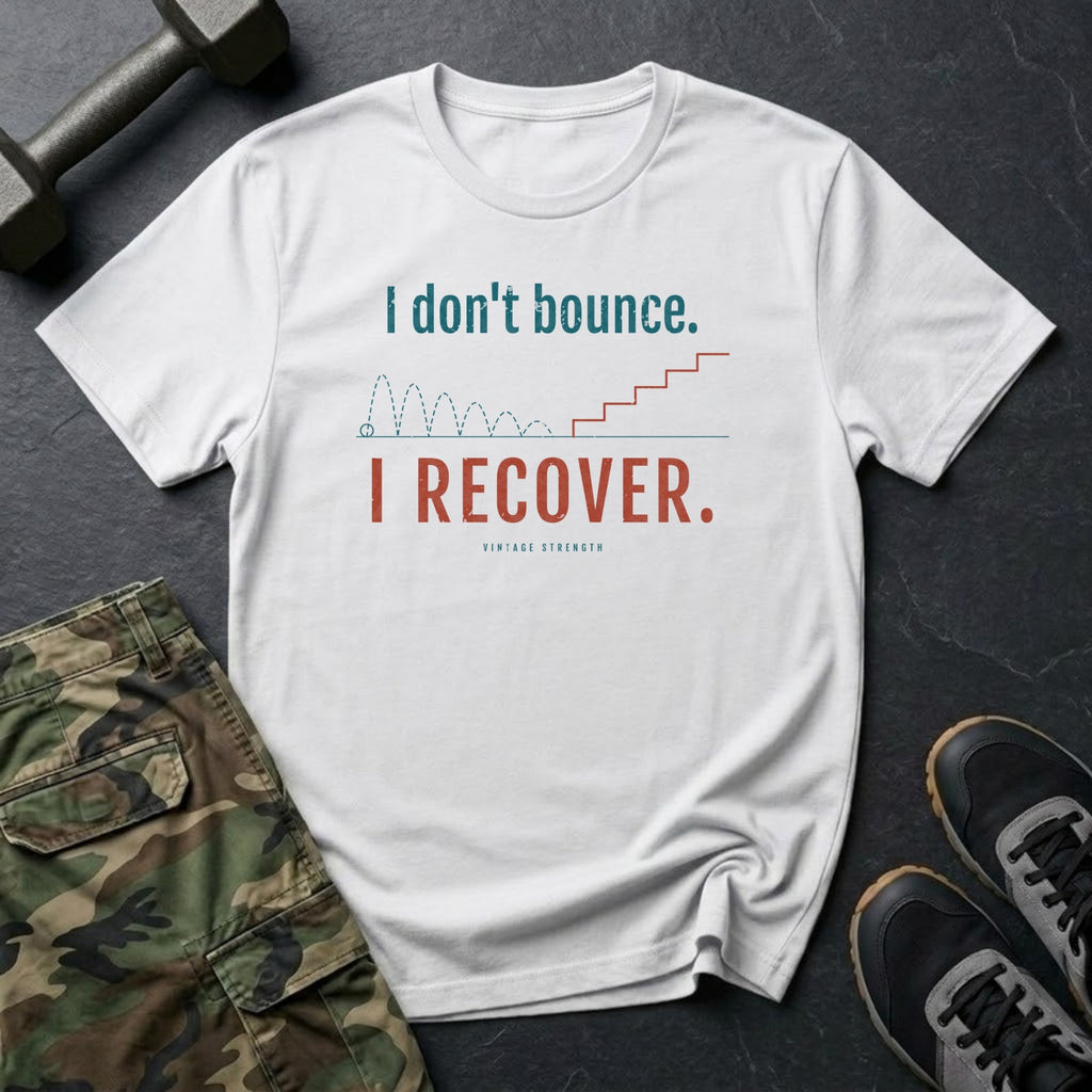 I Don't Bounce. I Recover. T-Shirt in White