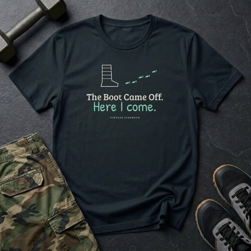 The Boot Came Off. Here I Come. T-Shirt in Black