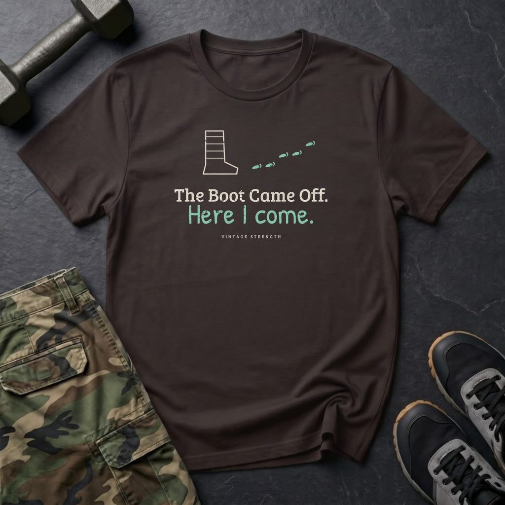 The Boot Came Off. Here I Come. T-Shirt in Dark Chocolate