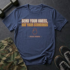 Bend Your Knees, Not Your Standards T-Shirt in Heather Navy