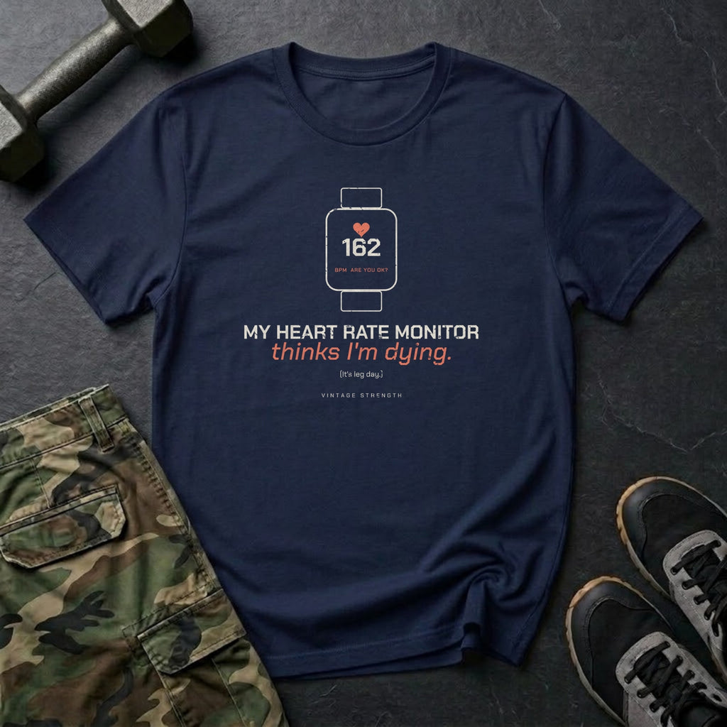 My Heart Rate Monitor Thinks I'm Dying T-Shirt in Navy
