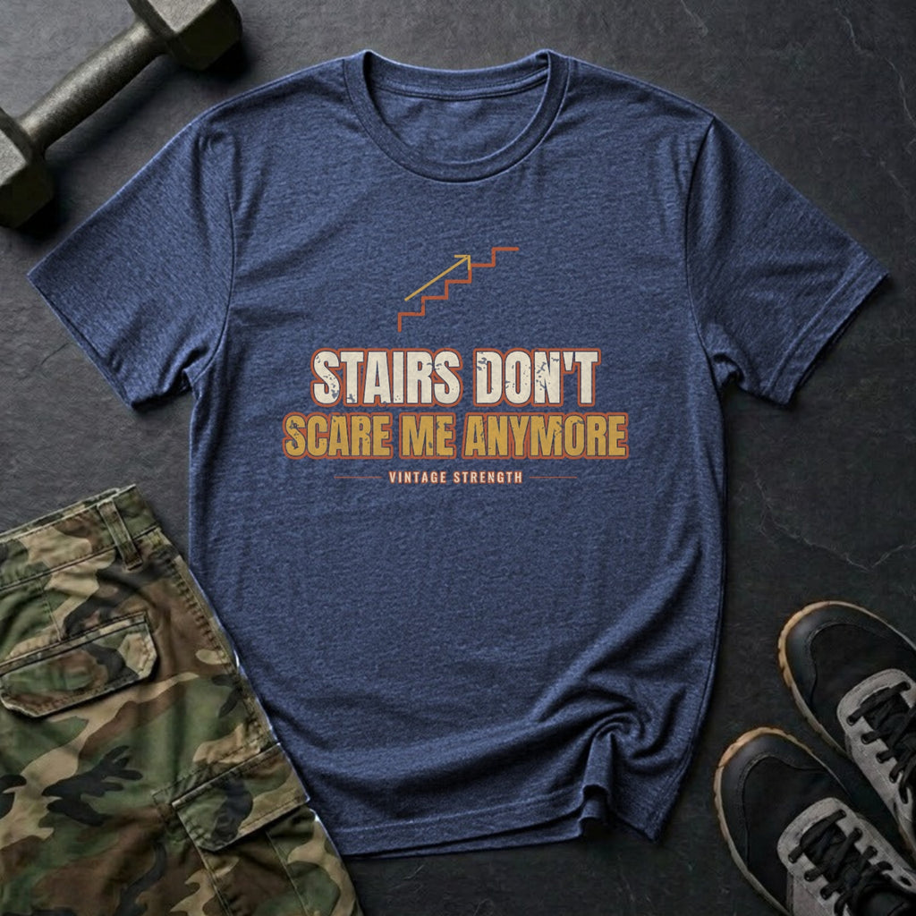 Stairs Don't Scare Me Anymore T-Shirt in Heather Navy