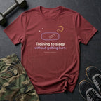 Training to Sleep Without Getting Hurt T-Shirt in Heather Cardinal