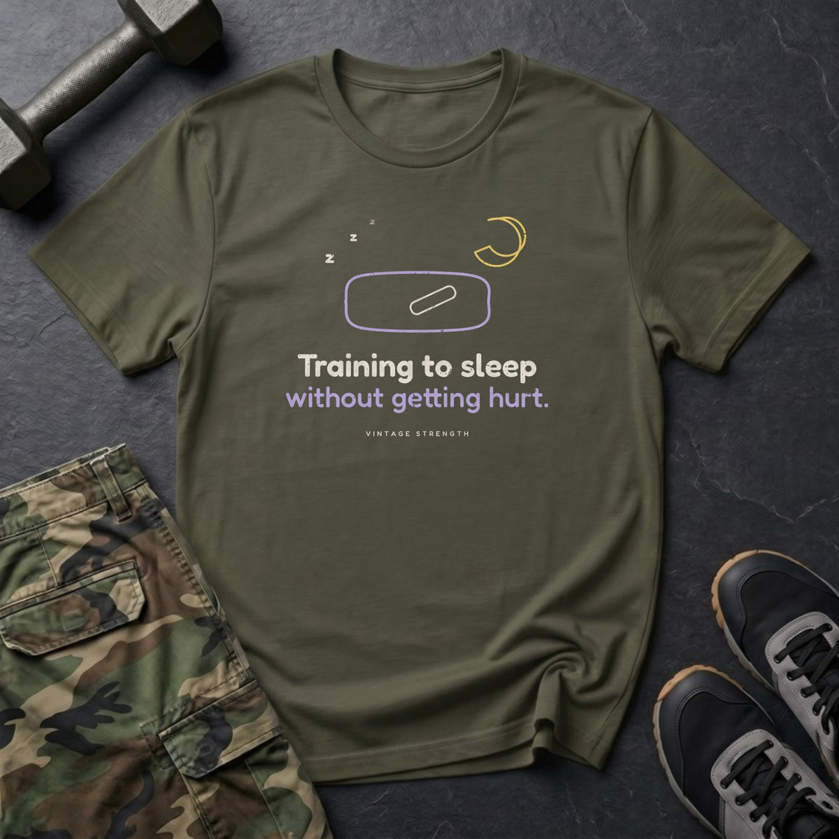 Training to Sleep Without Getting Hurt T-Shirt in Military Green