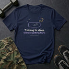 Training to Sleep Without Getting Hurt T-Shirt in Navy