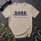 Sore Everywhere. Sorry About Nothing. T-Shirt in Sand