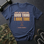 Gains Are Slower Now. Good Thing I Have Time. T-Shirt in Heather Navy