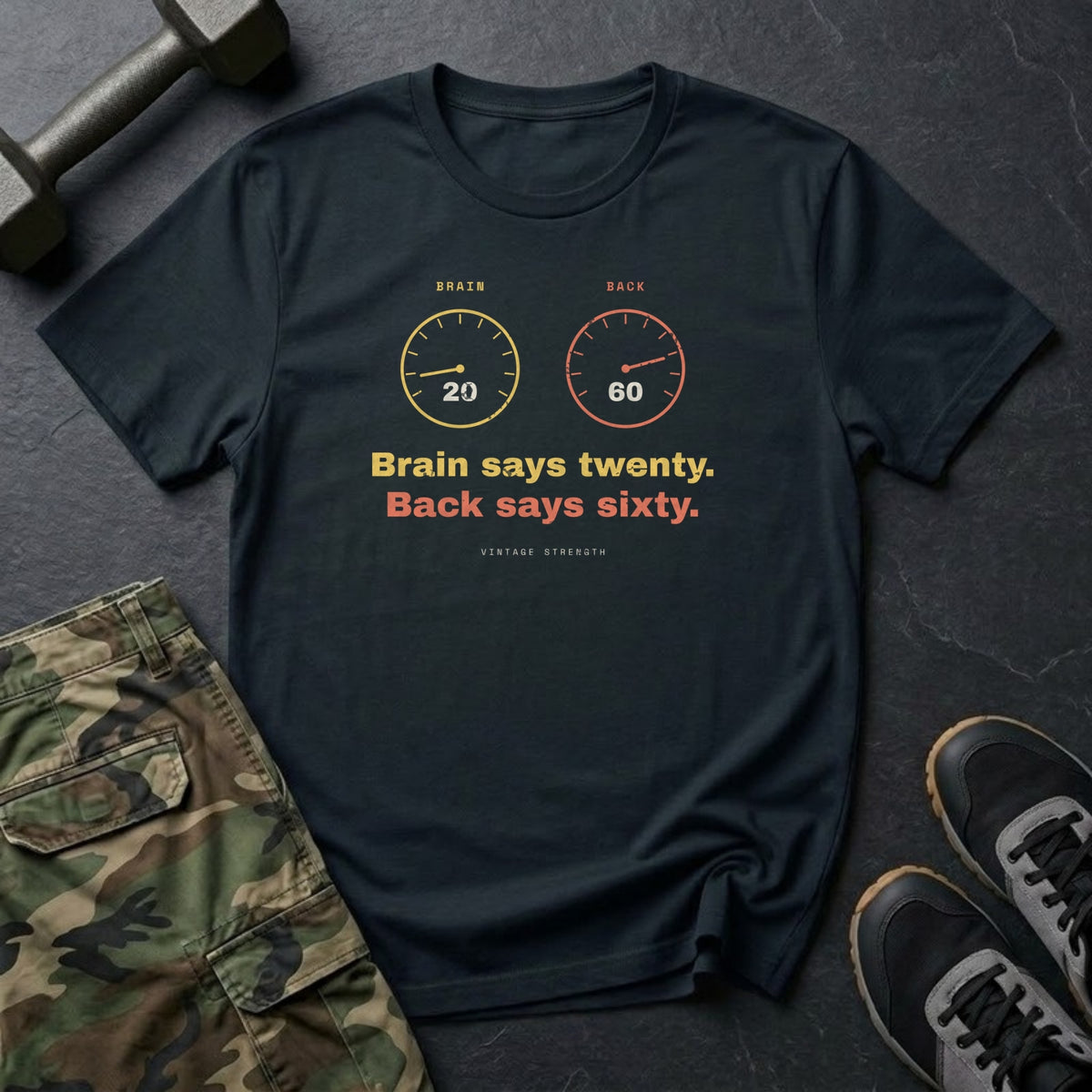 Brain Says Twenty. Back Says Sixty. T-Shirt in Black