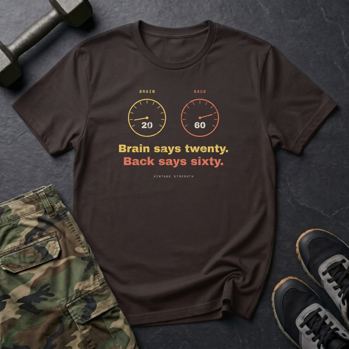 Brain Says Twenty. Back Says Sixty. T-Shirt in Dark Chocolate