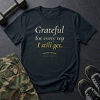 Grateful for Every Rep I Still Get T-Shirt in Black