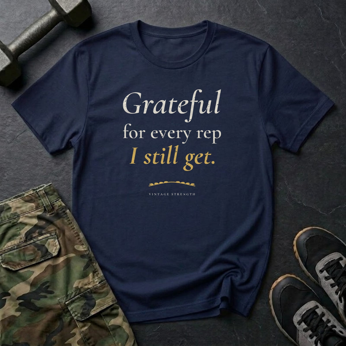 Grateful for Every Rep I Still Get T-Shirt in Navy