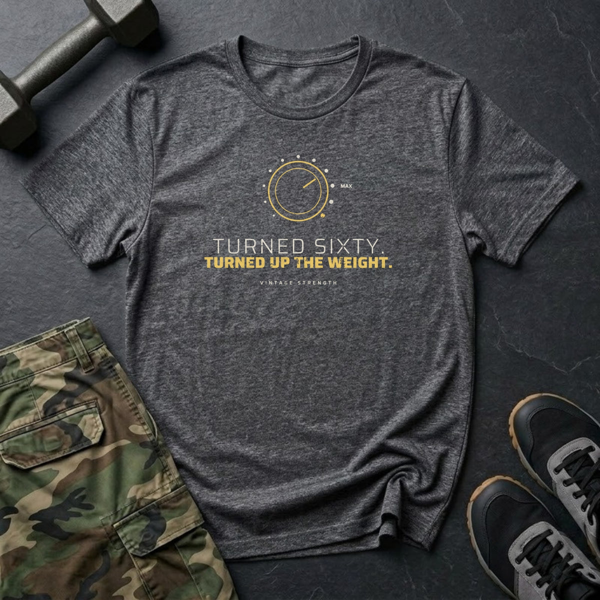 Turned Sixty. Turned Up the Weight. T-Shirt in Dark Heather