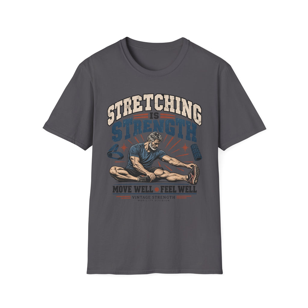 Stretching Is Strength T-Shirt