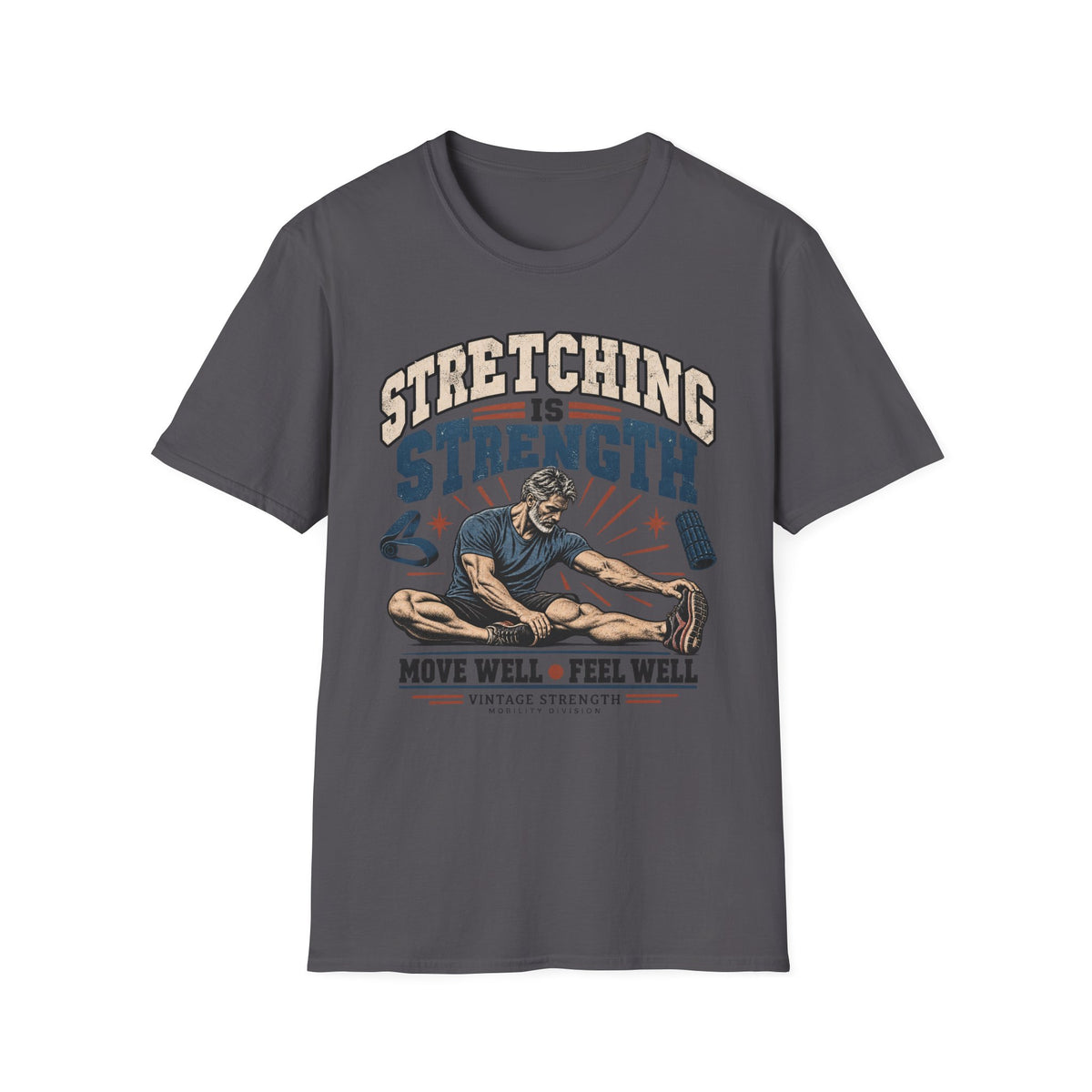 Stretching Is Strength T-Shirt