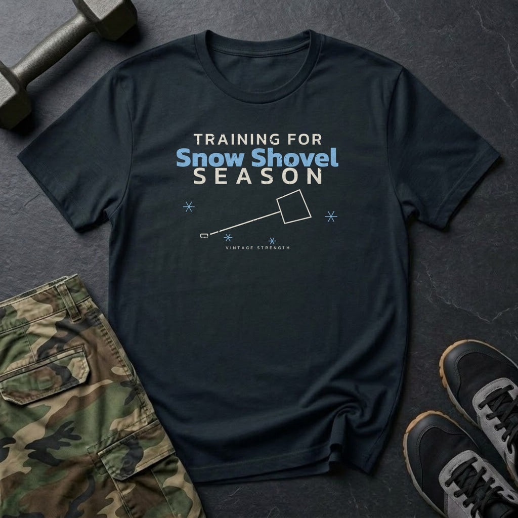 Training for Snow Shovel Season T-Shirt in Black