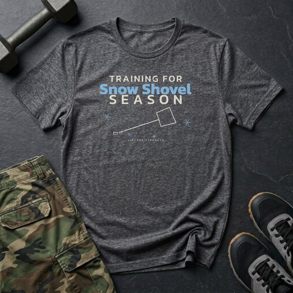 Training for Snow Shovel Season T-Shirt in Dark Heather