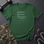 Hydrated. Stretched. Still Suspicious of Burpees. T-Shirt in Forest Green