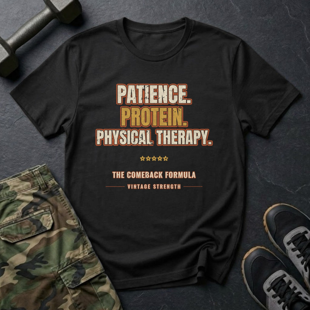 Patience, Protein and Physical Therapy T-Shirt in Black
