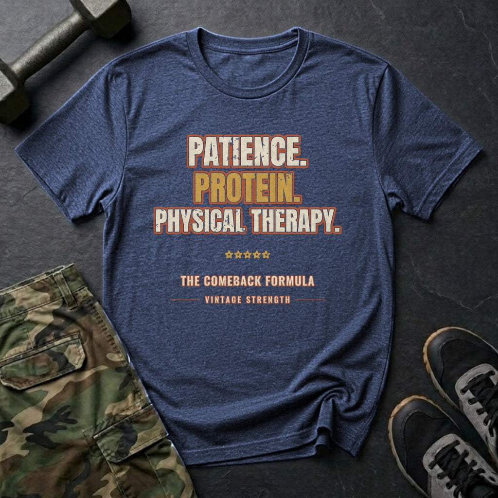 Patience, Protein and Physical Therapy T-Shirt in Heather Navy